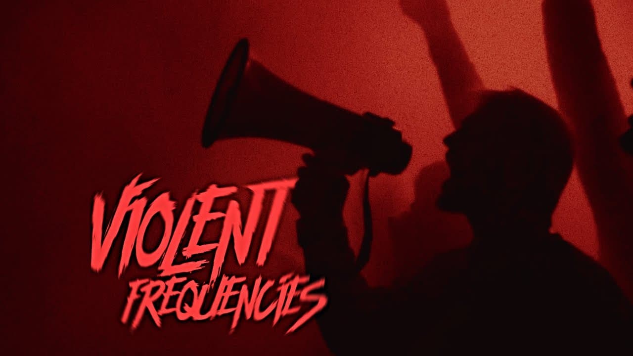 Violent Frequencies